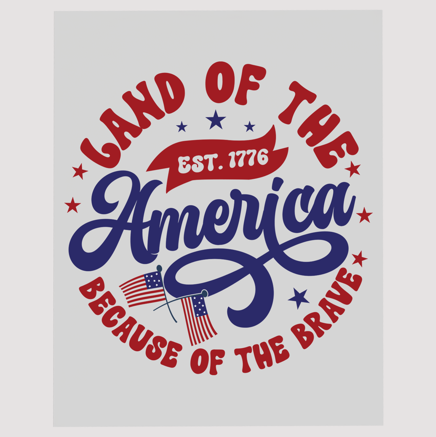 Est. 1776 America Land of the Brave Ready To Ship DTF Transfer