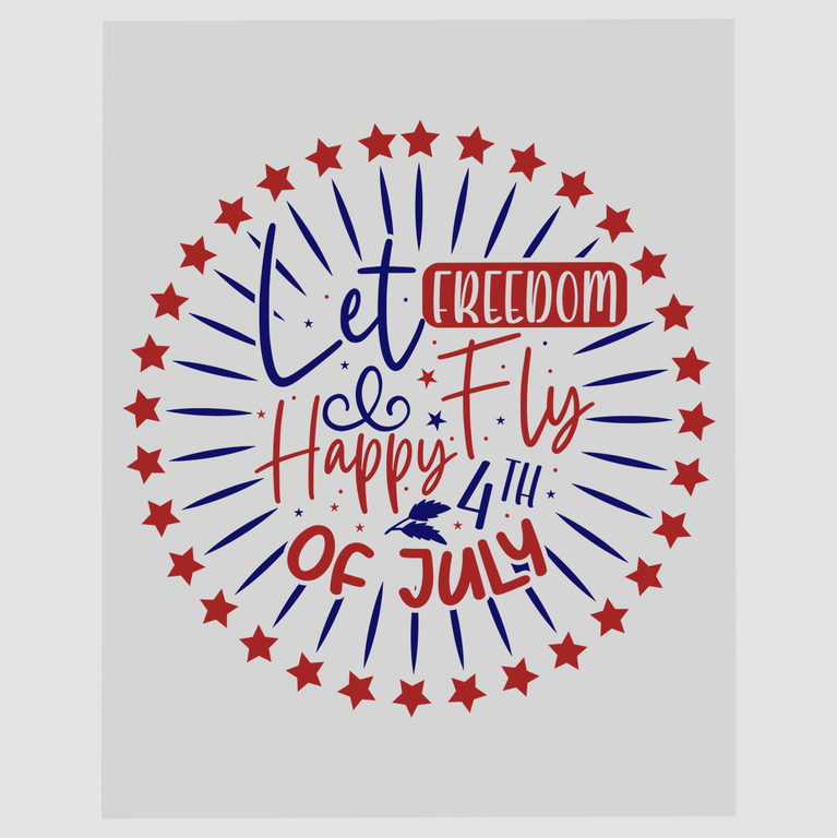 Let Freedom Fly Happy 4th of July Ready To Ship DTF Transfer