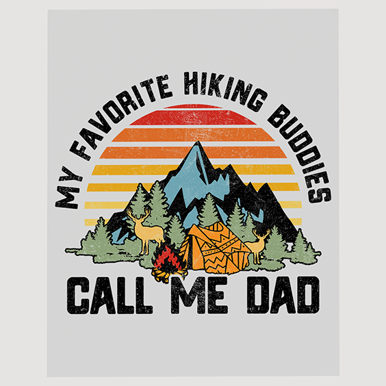Favorite Hiking Buddies Call Me Dad DTF Transfer