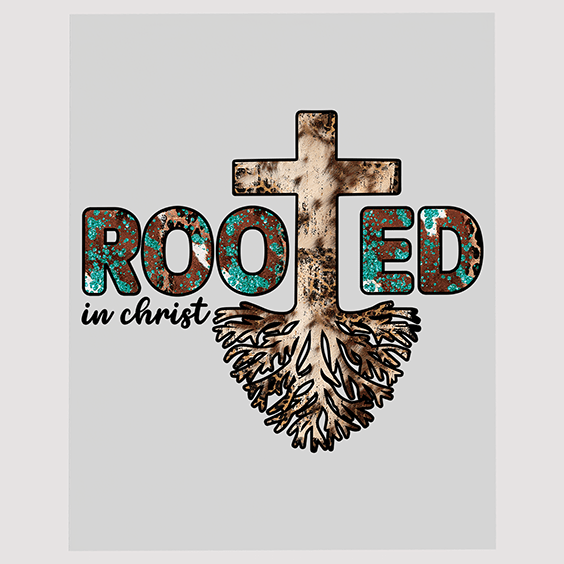 Rooted in Christ Christian DTF Transfer - Firm Faith Apparel Art