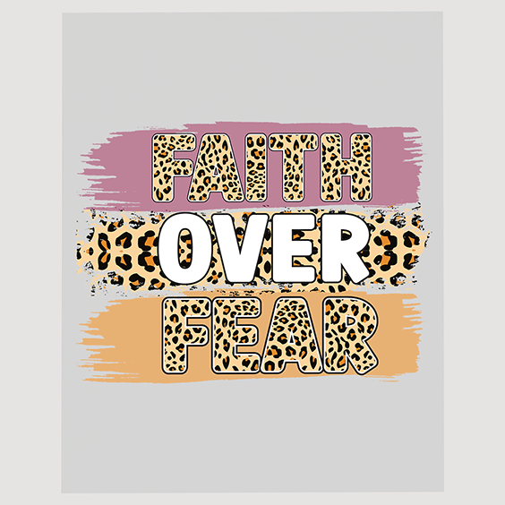 Faith Over Fear Motivational DTF Transfer – Inspirational Christian Design