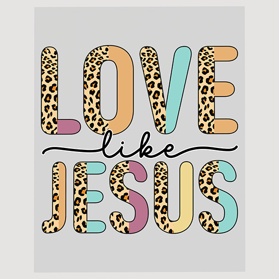 Love Like Jesus DTF Transfer – Christian Commandment Inspired Design