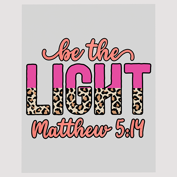 Be the Light Matthew 5:14 Leopard DTF Transfer