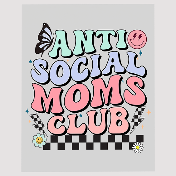 Anti-Social Moms Club DTF Transfer - Quirky Mom