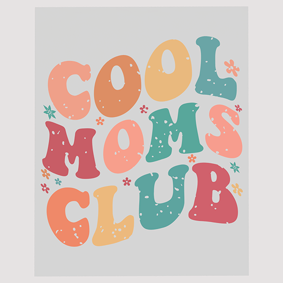 Cool Moms Club Pastel Ready To Press DTF Transfer