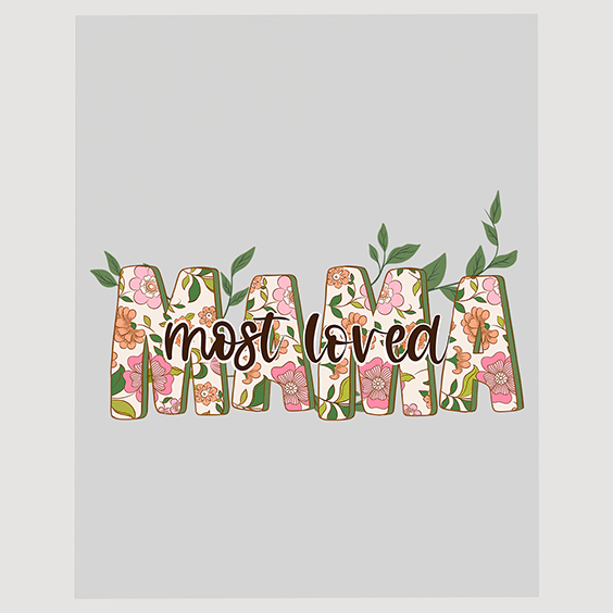 Most Loved Mama Ready to Press DTF Transfer