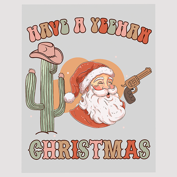 Have a Yeehaw Christmas DTF Transfer - Cowboy Santa Design