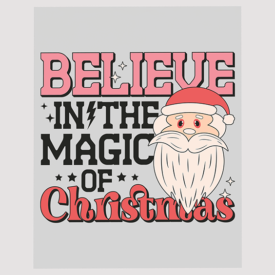 Believe in Christmas Magic Ready to Press DTF Transfer
