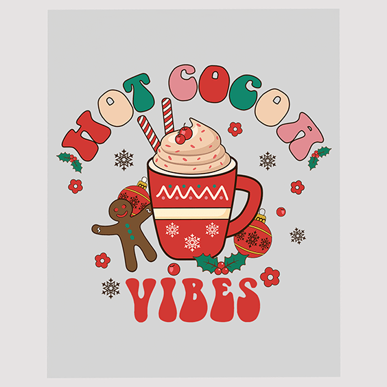 Hot Cocoa Christmas Vibes Ready to Press DTF Transfer