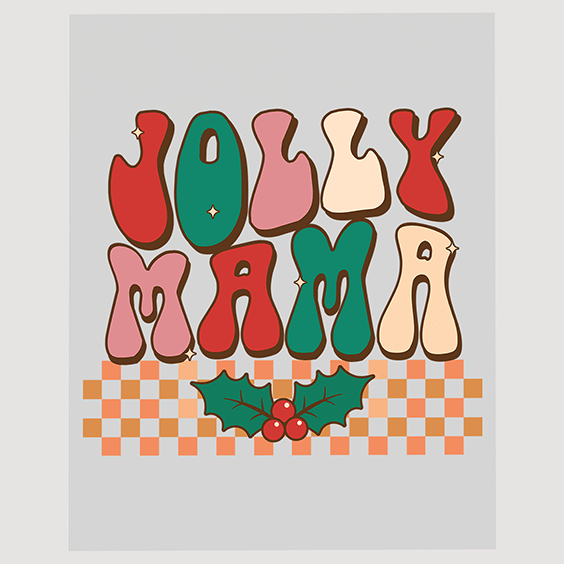 Jolly Mama Christmas Holiday Ready to Press DTF Transfer