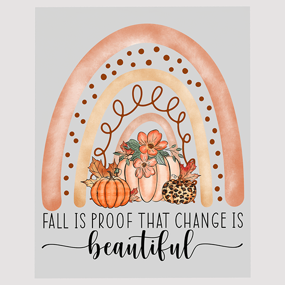 Inspirational Fall Rainbow DTF Transfer - Change is Beautiful