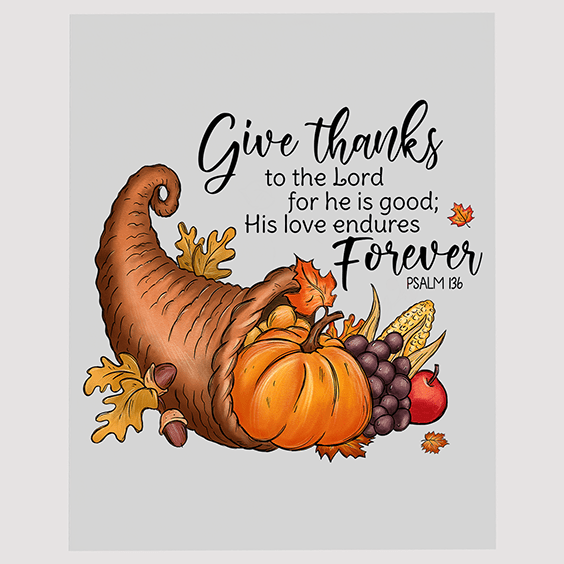 Harvest Cornucopia DTF Transfer - Give Thanks Psalm 136 Design