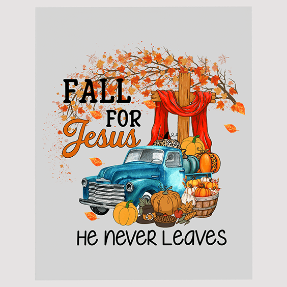 Fall for Jesus Vintage Truck DTF Transfer - He Never Leaves