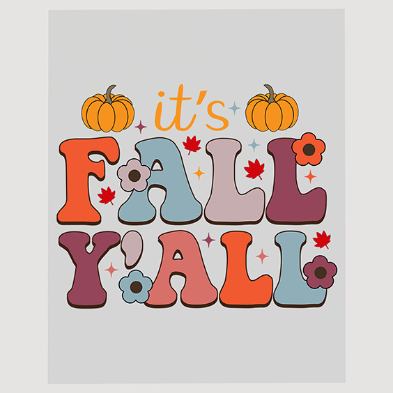 It's Fall Y'all Pumpkin and Leaves DTF Transfer