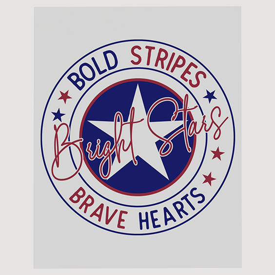 "Bold Stripes, Bright Stars, Brave Hearts" Ready to Press DTF Transfer