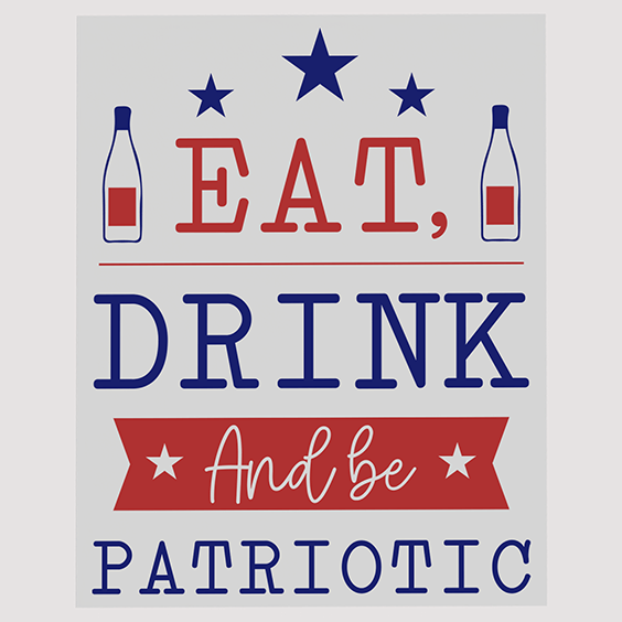 Patriotic Celebration DTF Transfer – "Eat, Drink, and be Patriotic" Theme