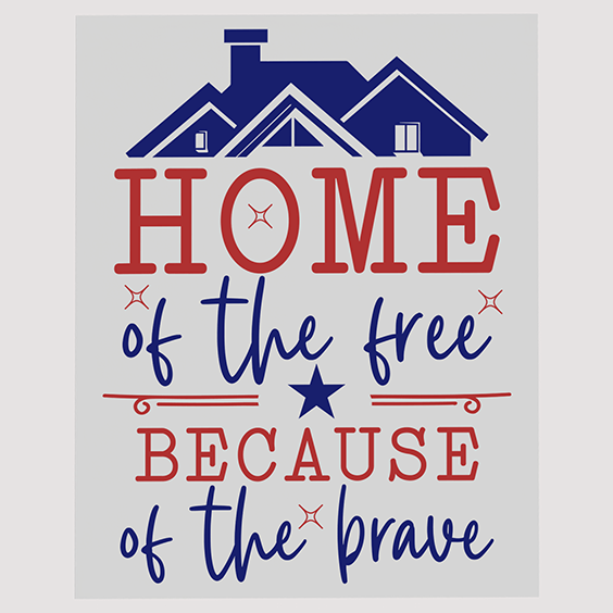 Home of the Free Brave House Patriotic DTF Transfer Design